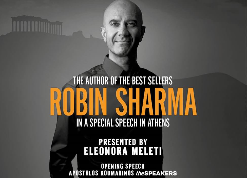 Ο Robin Sharma έρχεται για πρώτη φορά στην Ελλάδα στο μεγαλύτερο event αυτοβελτίωσης