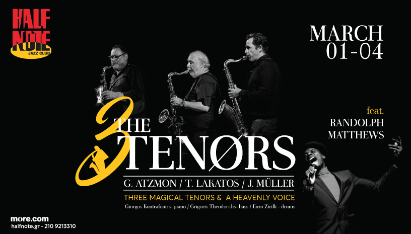 THE 3 TENORS: Από 1-4 Μαρτίου στο Half Note Jazz Club