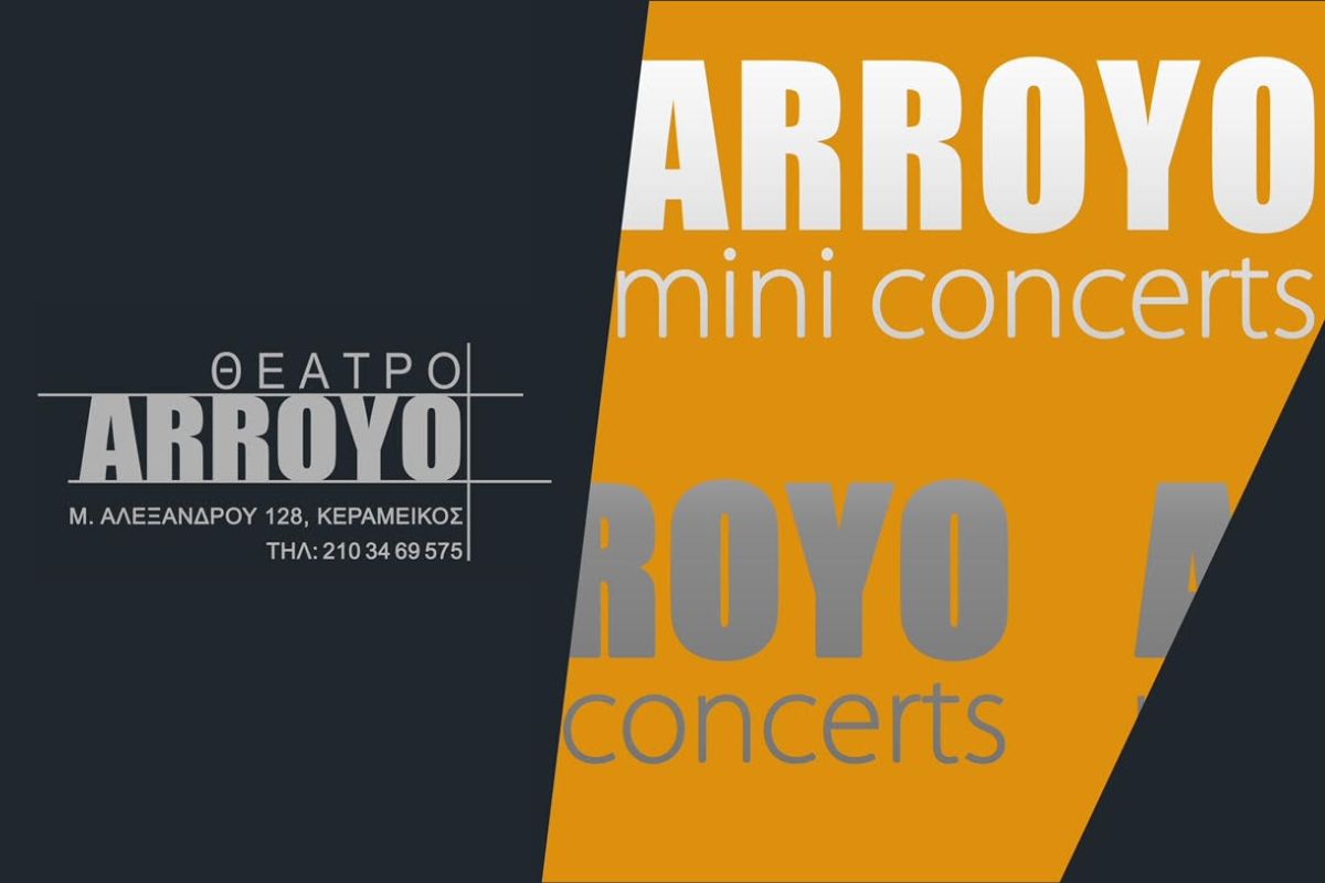 Το «ARROYO mini concerts» έρχεται τον Απρίλιο στο θέατρο Arroyo